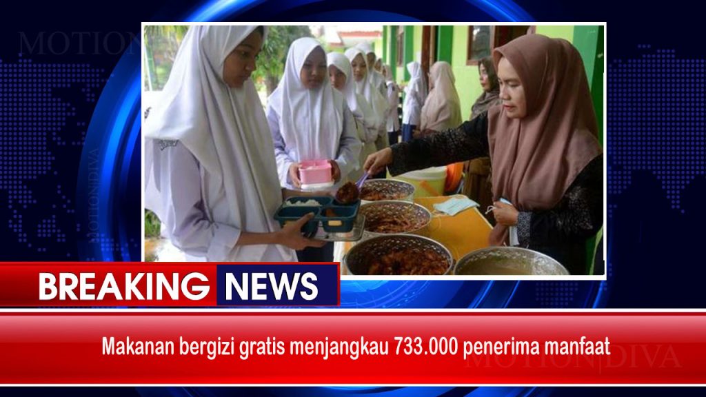 Makanan Bergizi Gratis Menjangkau 733.000 Penerima Manfaat