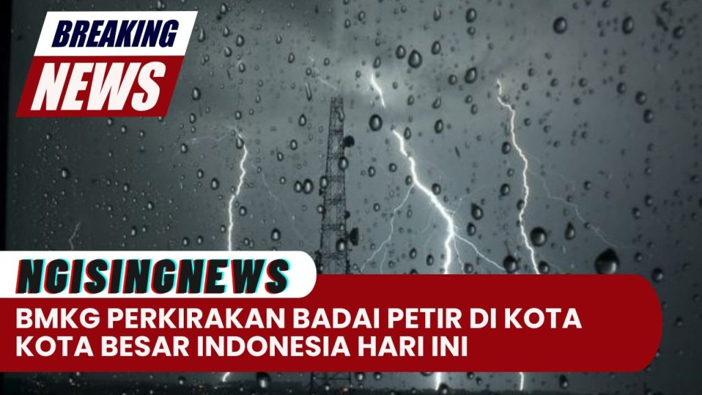 BMKG Perkirakan Badai Petir di Kota-Kota Besar Indonesia Hari Ini